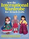Sew the International Wardrobe for 18-Inch Dolls Sew the International Wardrobe for 18-Inch Dolls