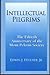 Intellectual pilgrims: The ...