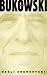 Bukowski: A Life