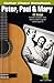 Peter, Paul & Mary: Guitar Chord Songbook