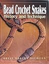 Bead Crochet Snakes: History and Technique