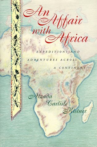 An Affair with Africa: Expeditions And Adventures Across A Continent (Hardcover)