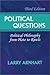 Political Questions: Political Philosophy from Plato to Rawls