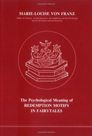 The Psychological Meaning of Redemption Motifs in Fairytales (Studies in Jungian Psychology by Jungian Analysts, 2)