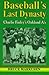 Baseball's Last Dynasty by Bruce Markusen