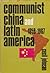 Communist China & Latin America, 1959-1967