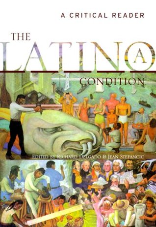 The Latino(a) Condition: A Critical Reader