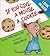If You Give a Mouse a Cookie