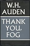 Thank You, Fog by W.H. Auden