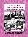 Strange Florida: The Unexplained and Unusual Strange Florida: The Unexplained and Unusual