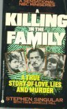 Killing in the Family: A True Story of Love, Lies and Murder