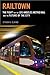 Railtown: The Fight for the Los Angeles Metro Rail and the Future of the City