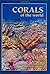 Corals of the World, Vol. 1...
