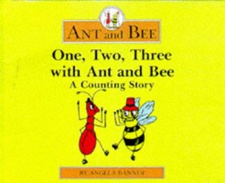 One, Two, Three With Ant and Bee: A Counting Story (Hardcover)