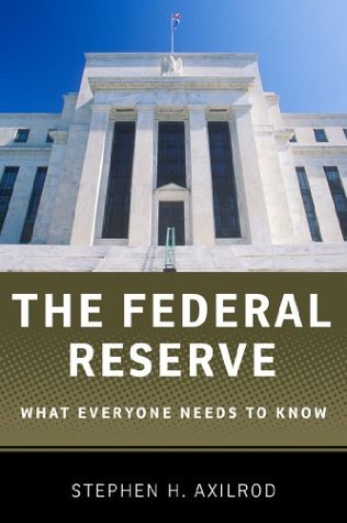 The Federal Reserve: What Everyone Needs to Know® (Kindle Edition)