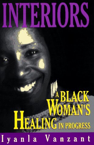 Interiors: A Black Woman's Healing...in Progress (Hardcover)