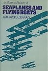 An Illustrated History of Seaplanes and Flying Boats