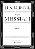 Messiah (Oratorio, 1741) by Georg Friedrich Händel