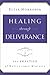 Healing through Deliverance...