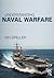 Understanding Naval Warfare by Ian Speller