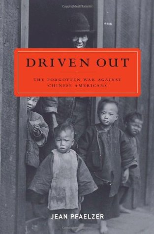 Driven Out: The Forgotten War Against Chinese Americans (Hardcover)
