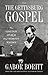 The Gettysburg Gospel by Gabor S. Boritt