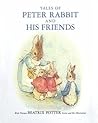 Tales of Peter Rabbit and His Friends by Beatrix Potter Tales of Peter Rabbit and His Friends by Beatrix Potter