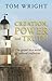 Creation, Power and Truth: ...