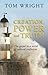 Creation, Power and Truth: The Gospel in a World of Cultural Confusion