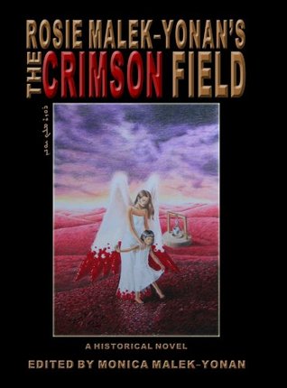 Rosie Malek-Yonan's The Crimson Field (Hardcover)