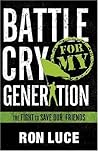 Battle Cry for My Generation Battle Cry for My Generation