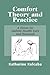 Comfort Theory and Practice: A Vision for Holistic Health Care and Research