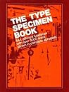 The Type Specimen Book: 544 Different Typefaces with Over 3000 Sizes Shown in Complete Alphabets