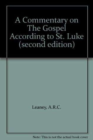 A Commentary on The Gospel According to St. Luke (second edition)