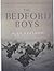The Bedford Boys  by Alex Kershaw