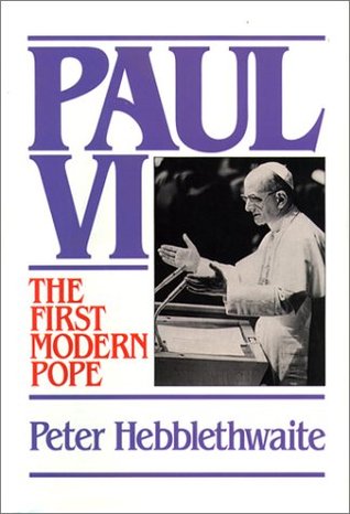 Paul VI: The First Modern Pope (Hardcover)