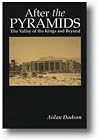 After the Pyramids: The Valley of the Kings and Beyond After the Pyramids: The Valley of the Kings and Beyond