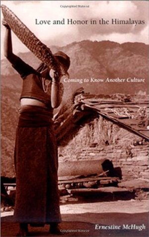 Love and Honor in the Himalayas: Coming To Know Another Culture (Contemporary Ethnography)