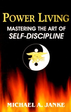 Power Living - Mastering The Art of Self-Discipline (Paperback)