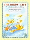 The Bird's Gift by Eric A. Kimmel The Bird's Gift by Eric A. Kimmel
