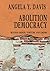 Abolition Democracy by Angela Y. Davis