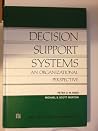 Decision Support Systems: An Organizational Perspective Decision Support Systems: An Organizational Perspective