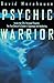 Psychic Warrior by David Morehouse