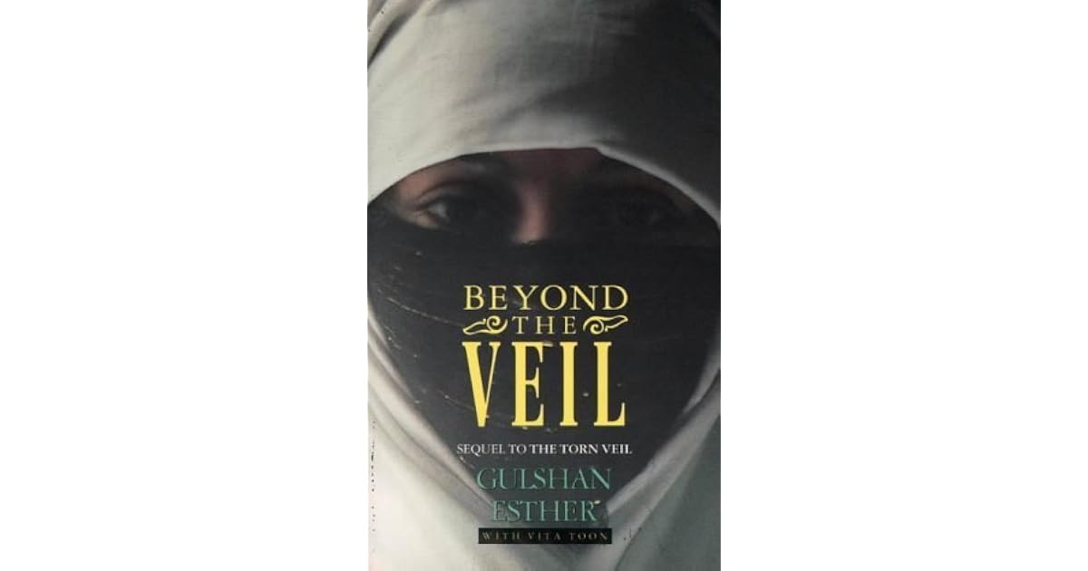 Beyond the Veil by Gulshan Esther