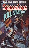 Kill Station (Space Cops, #2)