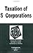 Taxation of S Corporations in a Nutshell by Douglas A. Kahn