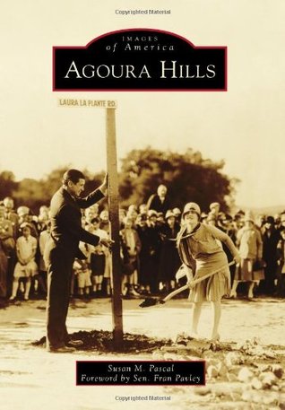 Agoura Hills (Images of America: California)