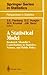 A Statistical Model: Frederick Mosteller’s Contributions to Statistics, Science, and Public Policy (Springer Series in Statistics)