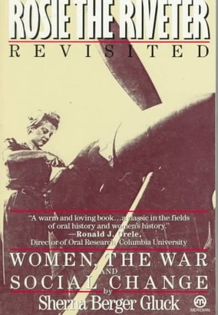 Rosie the Riveter Revisited: Women, the War, and Social Change (Paperback)
