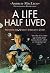 A Life Half Lived